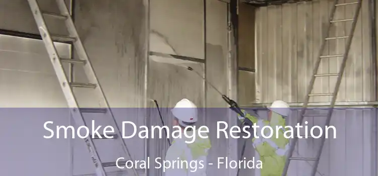 Smoke Damage Restoration Coral Springs - Florida