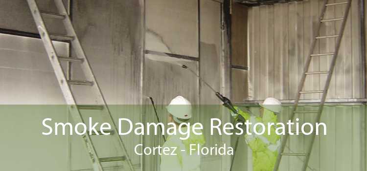 Smoke Damage Restoration Cortez - Florida