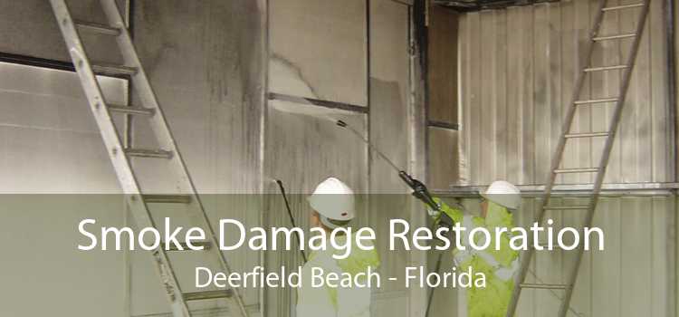 Smoke Damage Restoration Deerfield Beach - Florida