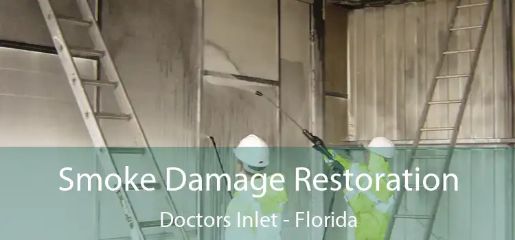 Smoke Damage Restoration Doctors Inlet - Florida