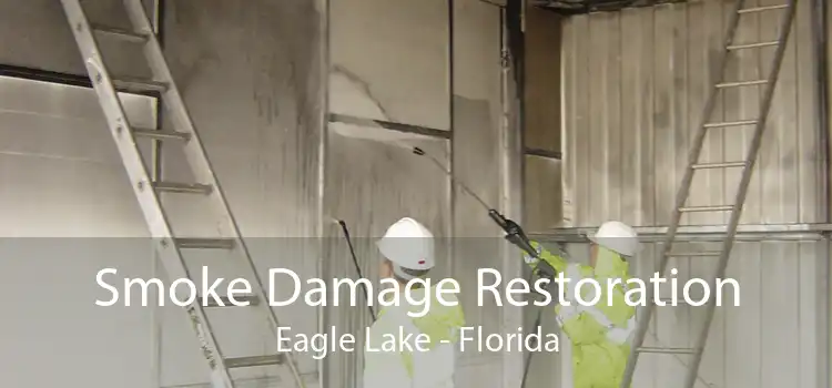 Smoke Damage Restoration Eagle Lake - Florida