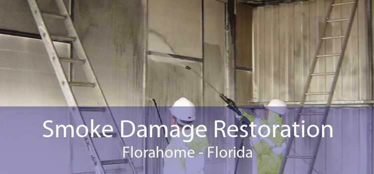 Smoke Damage Restoration Florahome - Florida