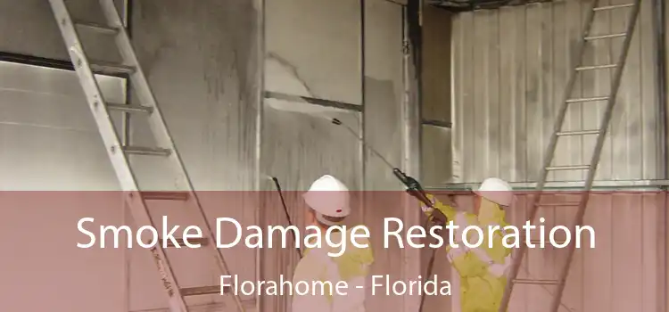 Smoke Damage Restoration Florahome - Florida