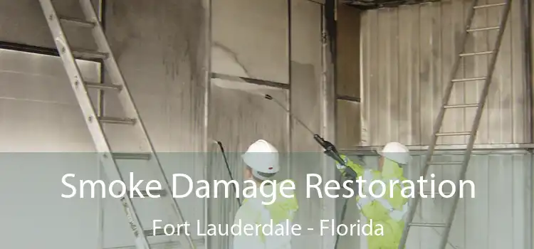 Smoke Damage Restoration Fort Lauderdale - Florida