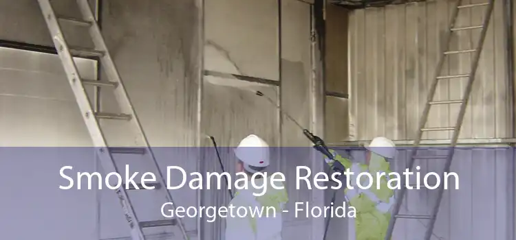 Smoke Damage Restoration Georgetown - Florida