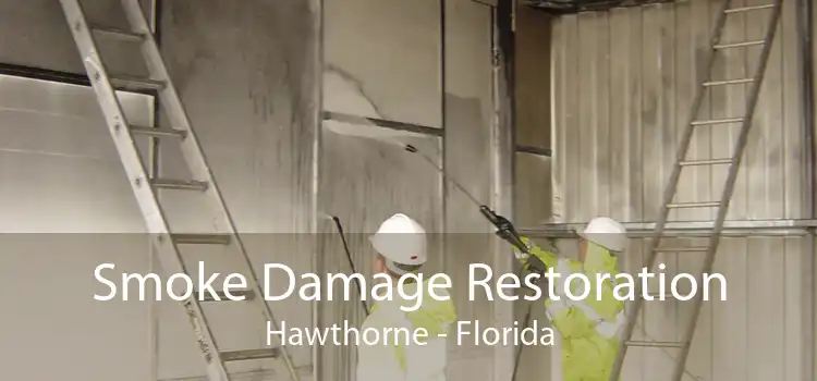 Smoke Damage Restoration Hawthorne - Florida