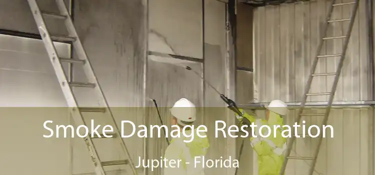 Smoke Damage Restoration Jupiter - Florida