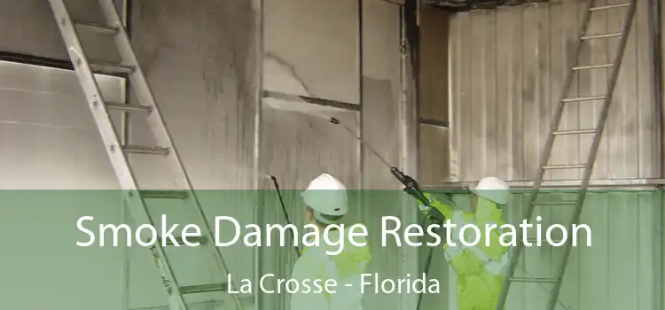 Smoke Damage Restoration La Crosse - Florida