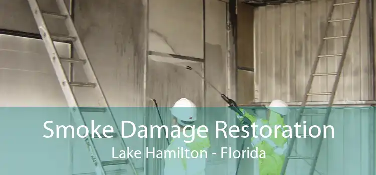 Smoke Damage Restoration Lake Hamilton - Florida