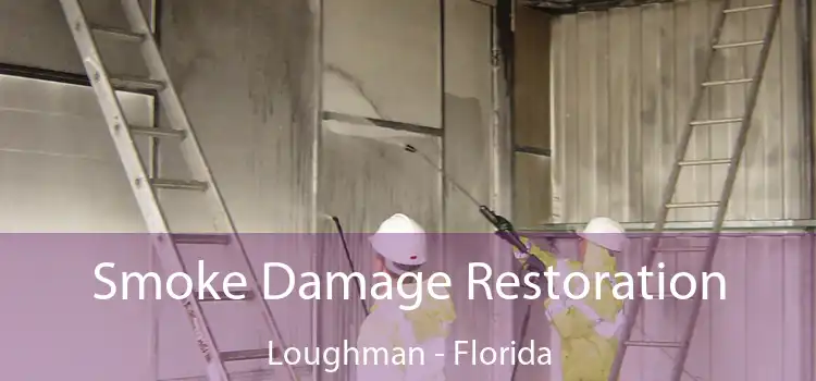 Smoke Damage Restoration Loughman - Florida