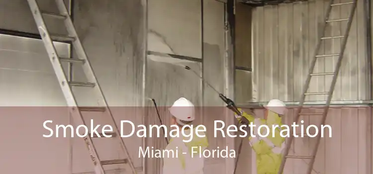 Smoke Damage Restoration Miami - Florida