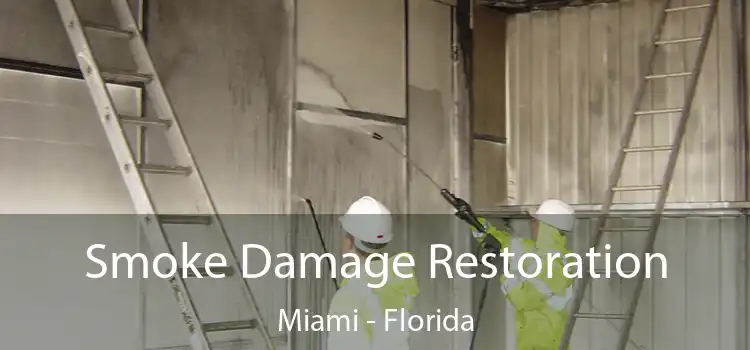 Smoke Damage Restoration Miami - Florida