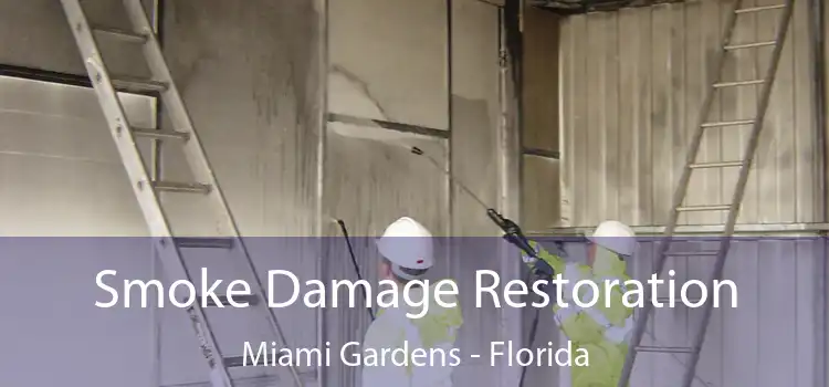 Smoke Damage Restoration Miami Gardens - Florida