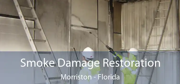 Smoke Damage Restoration Morriston - Florida