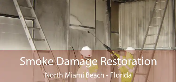 Smoke Damage Restoration North Miami Beach - Florida