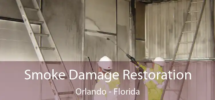 Smoke Damage Restoration Orlando - Florida