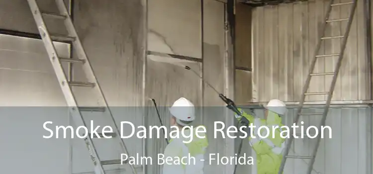 Smoke Damage Restoration Palm Beach - Florida