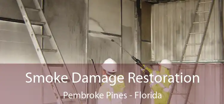 Smoke Damage Restoration Pembroke Pines - Florida