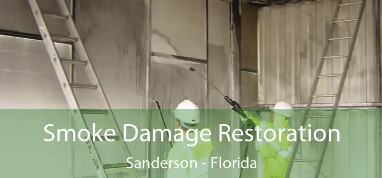 Smoke Damage Restoration Sanderson - Florida