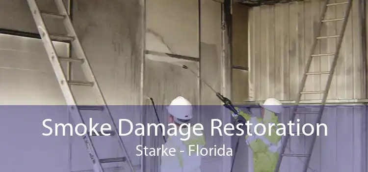 Smoke Damage Restoration Starke - Florida