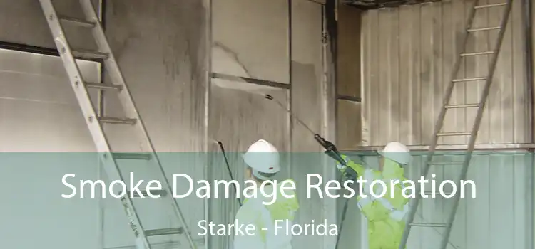 Smoke Damage Restoration Starke - Florida