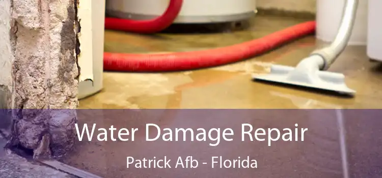 Water Damage Repair Patrick Afb - Florida