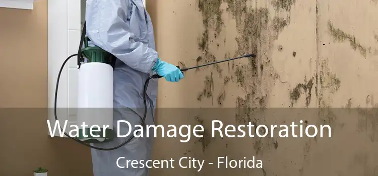 Water Damage Restoration Crescent City - Florida