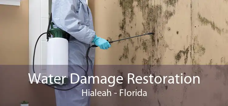 Water Damage Restoration Hialeah - Florida