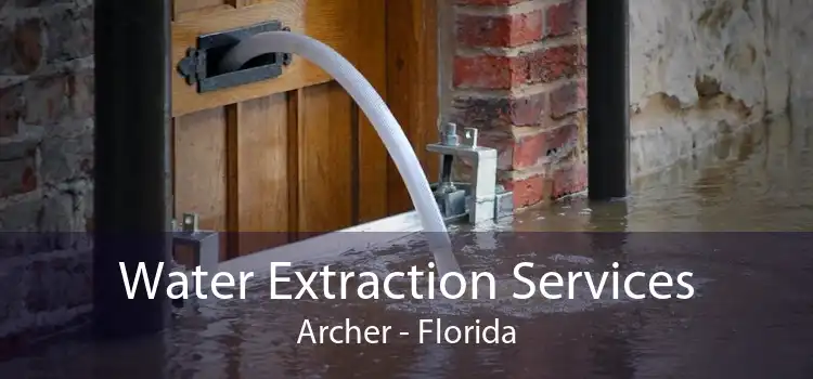 Water Extraction Services Archer - Florida