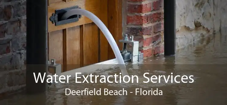 Water Extraction Services Deerfield Beach - Florida