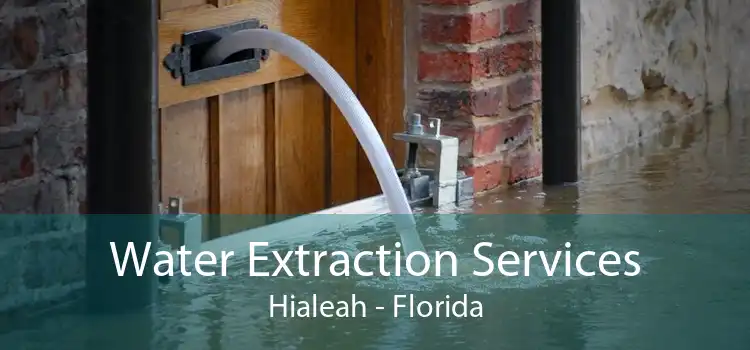 Water Extraction Services Hialeah - Florida