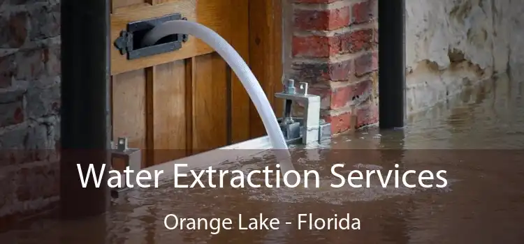 Water Extraction Services Orange Lake - Florida