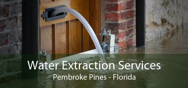 Water Extraction Services Pembroke Pines - Florida