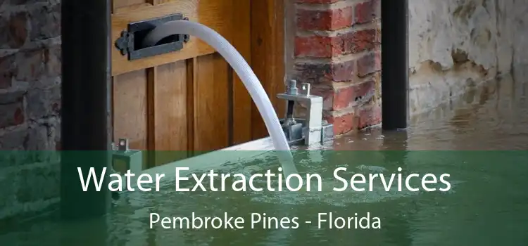 Water Extraction Services Pembroke Pines - Florida