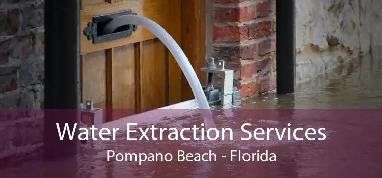 Water Extraction Services Pompano Beach - Florida
