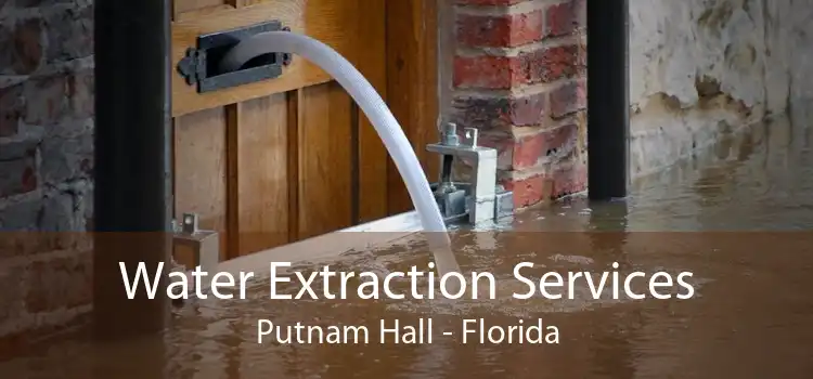 Water Extraction Services Putnam Hall - Florida