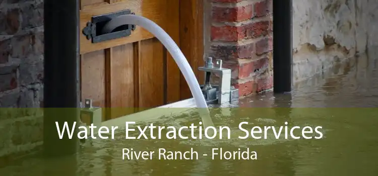 Water Extraction Services River Ranch - Florida