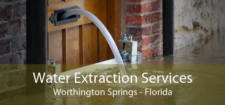 Water Extraction Services Worthington Springs - Florida